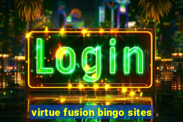 virtue fusion bingo sites